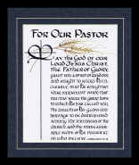 "For Our Pastor. May the God of our Lord Jesus Christ, the father of glory, grant you a spirit of wisdom and insight to know him clearly. May He enlighten your innermost vision that you may know the great hope to which He has called you, the wealth of His glorious heritage to be distributed among the members of the church and the immeasurable scope of His power in us who believe. Ephesians 1:17-19"