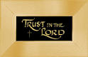 "Trust in the Lord"