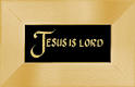 "Jesus is Lord"
